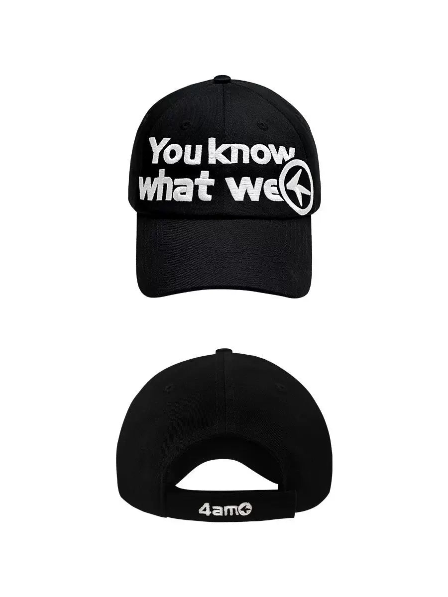 YOU KNOW WHAT CAP